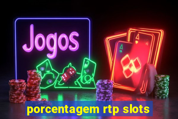 porcentagem rtp slots